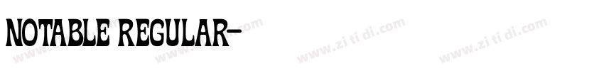Notable Regular字体转换 Notable Regular字体转换